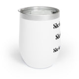 “She is…” Wine Tumbler