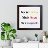 “She is…”  Framed Poster