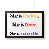 “She is…”  Framed Poster