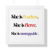 “She is…”  Framed Poster