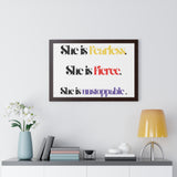 “She is…”  Framed Poster