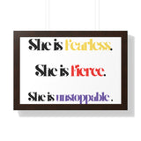 “She is…”  Framed Poster