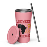 “Influenced by…” Insulated Tumbler with Straw